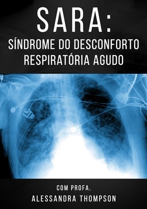 Cover for SARA: Síndrome do Desconforto Respiratória Agudo