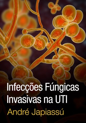 Cover for Infecções Fúngicas Invasivas na UTI