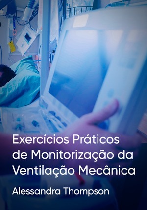 Cover for Exercícios Práticos de Monitorização da Ventilação Mecânica