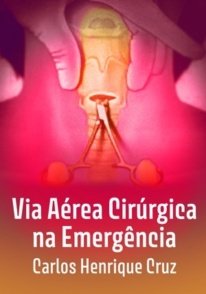 Cover for Via Aérea Cirúrgica na Emergência