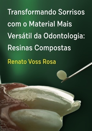 Cover for Transformando Sorrisos com o Material Mais Versátil da Odontologia: Resinas Compostas
