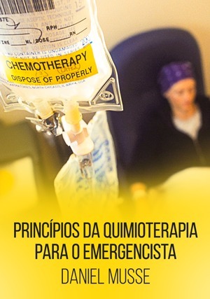 Cover for Princípios da Quimioterapia Para o Emergencista