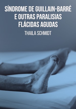 Cover for Síndrome de Guillain-Barré e outras paralisias flácidas agudas