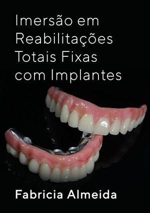 Cover for Imersão em Reabilitações Totais Fixas com Implantes