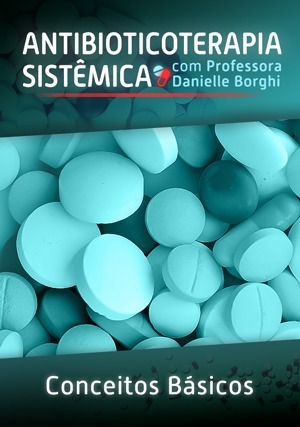 Cover for Antibioticoterapia Sistêmica: Conceitos Básicos