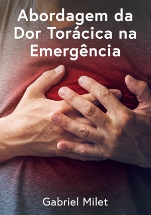 Cover for Abordagem da Dor Torácica na Emergência
