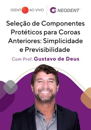 Cover for Seleção de Componentes Protéticos para Coroas Anteriores: Simplicidade e Previsibilidade