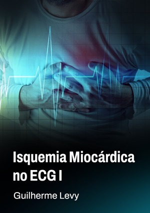 Cover for Isquemia Miocárdica no ECG I