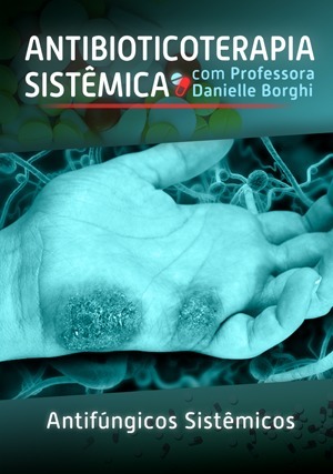 Cover for Antibioticoterapia Sistêmica: Antifúngicos Sistêmicos