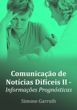 Cover for Comunicação de Notícias Difíceis II - Informações Prognósticas