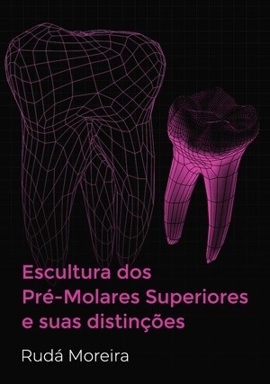 Cover for Escultura dos Pré-Molares Superiores e suas Distinções