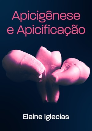 Cover for Apicigênese e Apicificação