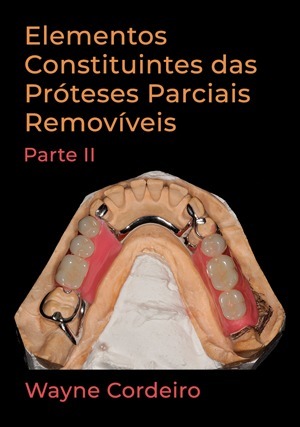 Cover for Elementos Constituintes das Próteses Parciais Removíveis - Parte II