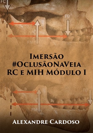 Cover for Imersão #OclusãoNaVeia: RC e MIH - Módulo I