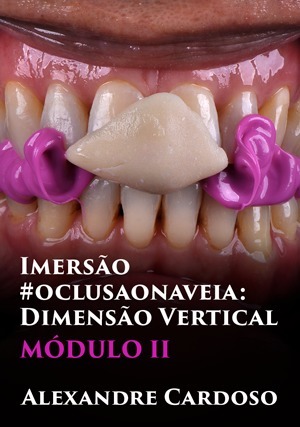 Cover for Imersão #OclusãoNaVeia: Dimensão Vertical: Módulo II