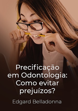 Cover for Precificação em Odontologia: Como Evitar Prejuízos?