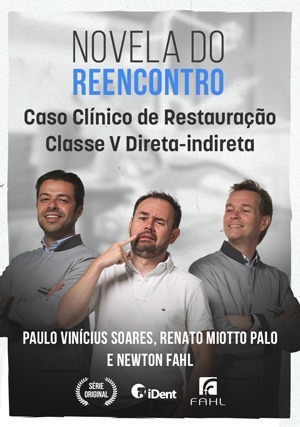 Cover for Novela do Reencontro: Caso Clínico de Restauração Classe V Direta-indireta