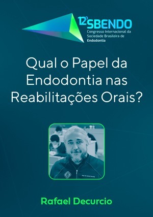 Cover for Qual o Papel da Endodontia nas Reabilitações Orais?