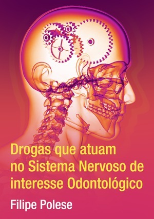 Cover for Drogas que atuam no Sistema Nervoso de Interesse Odontológico