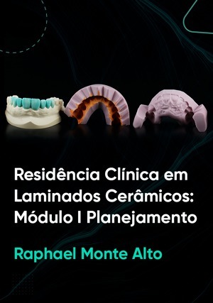 Cover for Residência Clínica em Laminados Cerâmicos: Módulo I Planejamento