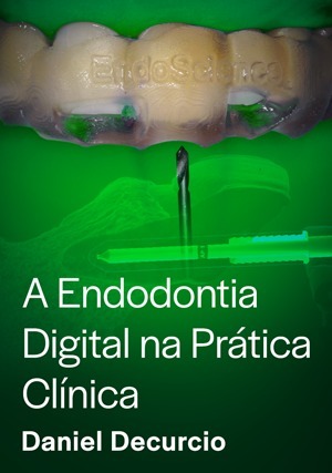 Cover for A Endodontia Digital na Prática Clínica
