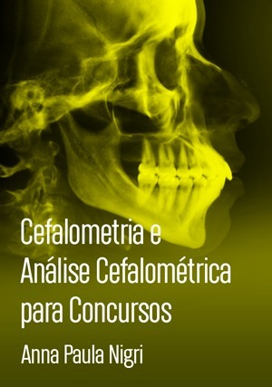 Cover for Cefalometria e Análise Cefalométrica para Concursos