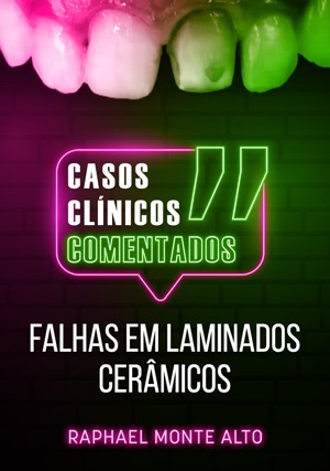 Cover for Casos Clínicos Comentados: Falhas em Laminados Cerâmicos