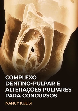 Cover for Complexo Dentino-pulpar e Alterações Pulpares para Concursos