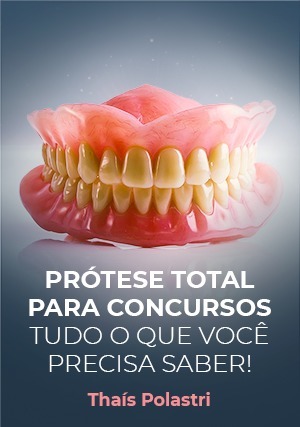 Cover for Prótese Total para Concursos: Tudo o que Você Precisa Saber!