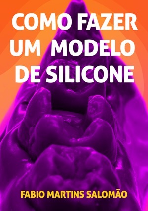 Cover for Como Fazer um Modelo de Silicone