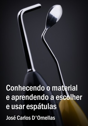 Cover for Conhecendo o Material, Aprendendo a Escolher e Usar Espátulas