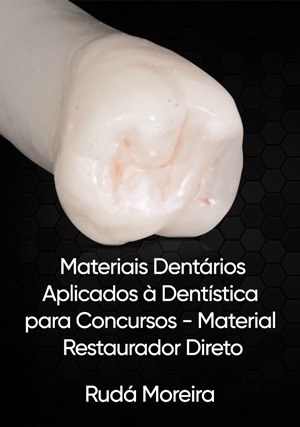 Cover for Materiais Dentários Aplicados à Dentística para Concursos: Material Restaurador Direto