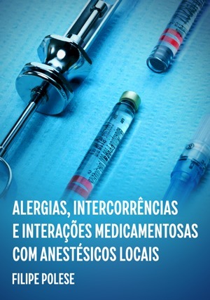 Cover for Alergias, Intercorrências e Interações Medicamentosas com Anestésicos Locais