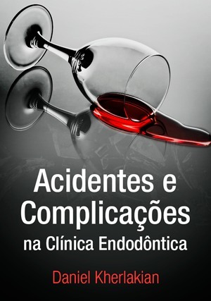 Cover for Acidentes e Complicações na Clínica Endodôntica