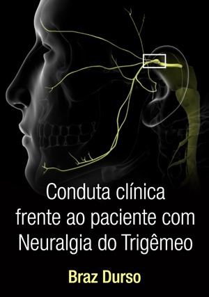 Cover for Conduta Clínica Frente ao Paciente com Neuralgia do Trigêmeo