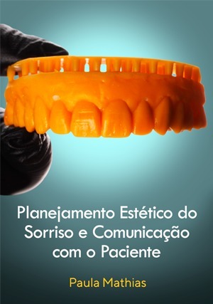 Cover for Planejamento Estético do Sorriso e Comunicação com o Paciente