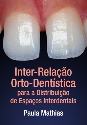 Cover for Inter-relação Orto-dentística para a Distribuição de Espaços Interdentais