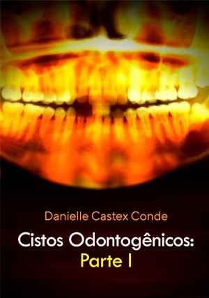 Cover for Cistos Odontogênicos: Parte I