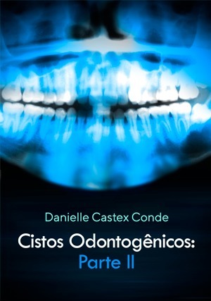 Cover for Cistos Odontogênicos: Parte II