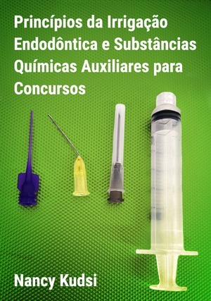 Cover for Princípios da Irrigação Endodôntica e Substâncias Químicas Auxiliares para Concursos