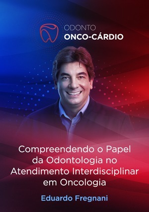 Cover for Compreendendo o Papel da Odontologia no Atendimento Interdisciplinar em Oncologia