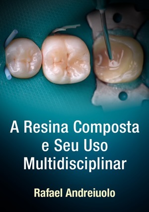 Cover for A Resina Composta e Seu Uso Multidisciplinar