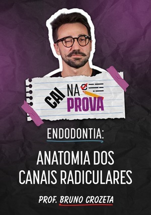 Cover for Cai na Prova Endodontia: Anatomia dos Canais Radiculares