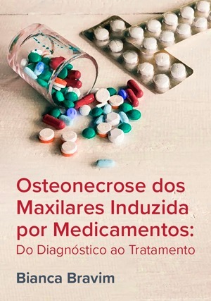 Cover for Osteonecrose dos Maxilares Induzida por Medicamentos: Do Diagnóstico ao Tratamento