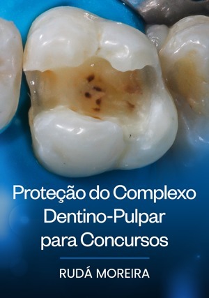 Cover for Proteção do Complexo Dentino-pulpar para Concursos