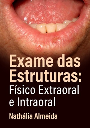 Cover for Exame das Estruturas: Físico Extraoral e Intraoral