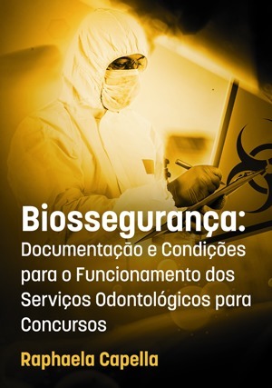 Cover for Biossegurança: Documentaçāo e Condições para o Funcionamento dos Serviços Odontológicos para Concursos