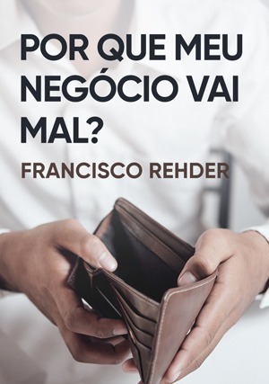 Cover for Por Que Meu Negócio Vai Mal?