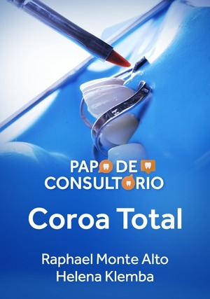 Cover for Papo de Consultório: Coroa Total