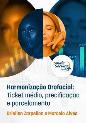 Cover for Saúde Service Apresenta Harmonizaçāo Orofacial: Ticket médio, Precificaçāo e Parcelamento